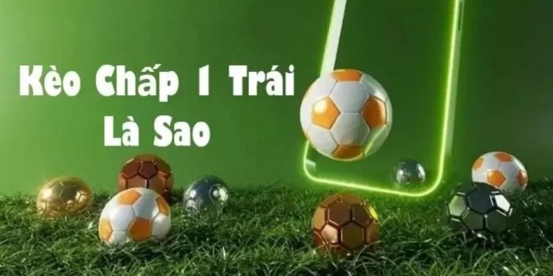 Khái niệm kèo chấp trong Kèo Châu Á - Cách thức hoạt động của Asian Handicap